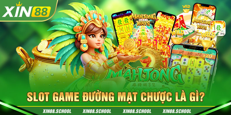 Slot game Đường Mạt Chược là gì?