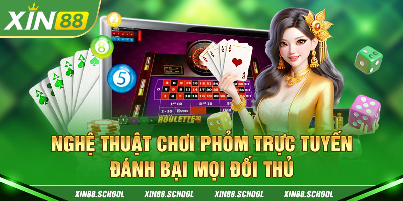 Nghệ Thuật Chơi Phỏm Trực Tuyến Đánh Bại Mọi Đối Thủ