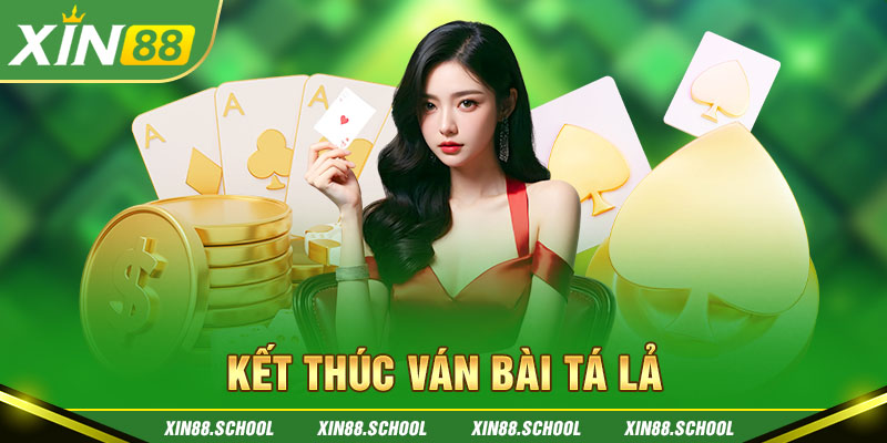 Kết thúc ván bài Tá Lả