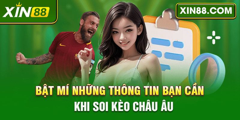 Bật mí những thông tin bạn cần khi soi kèo Châu Âu