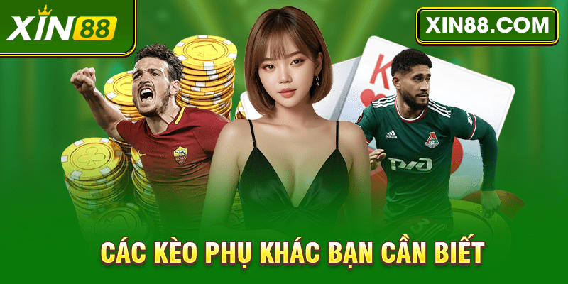 Các kèo phụ khác bạn cần biết