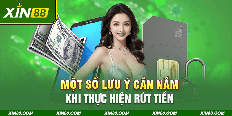 Những lưu ý bạn cần nắm rõ khi thực hiện lệnh rút tiền