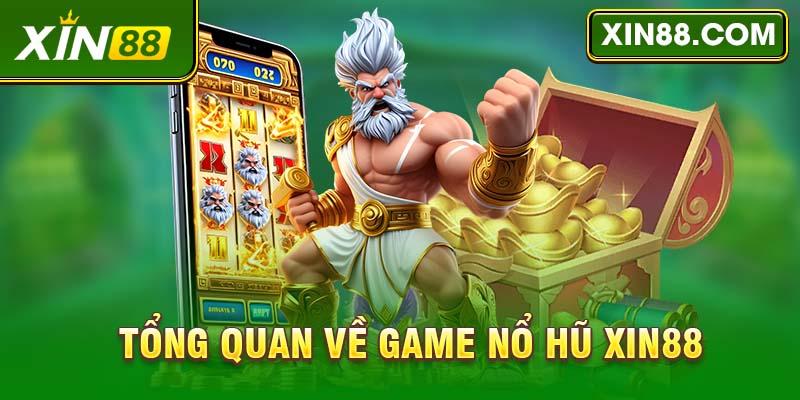 Tổng quan về game nổ hũ